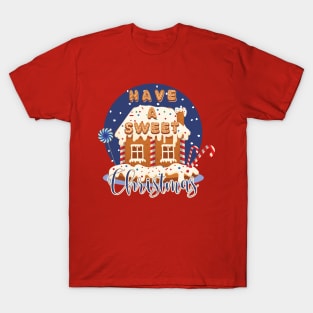 Have a sweet Christmas T-Shirt